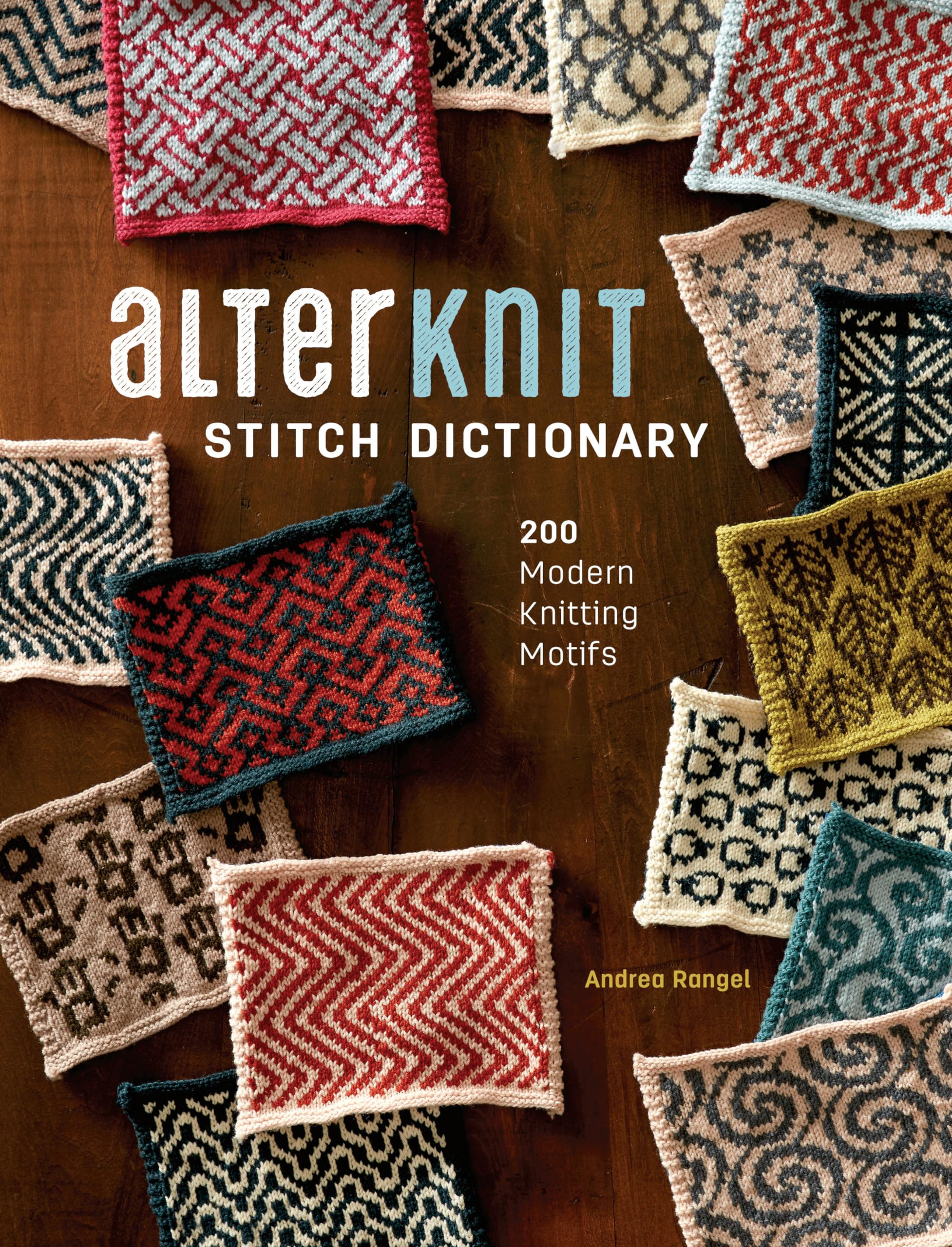 AlterKnit Stitch Dictionary: 200 Modern Knitting Motifs,New