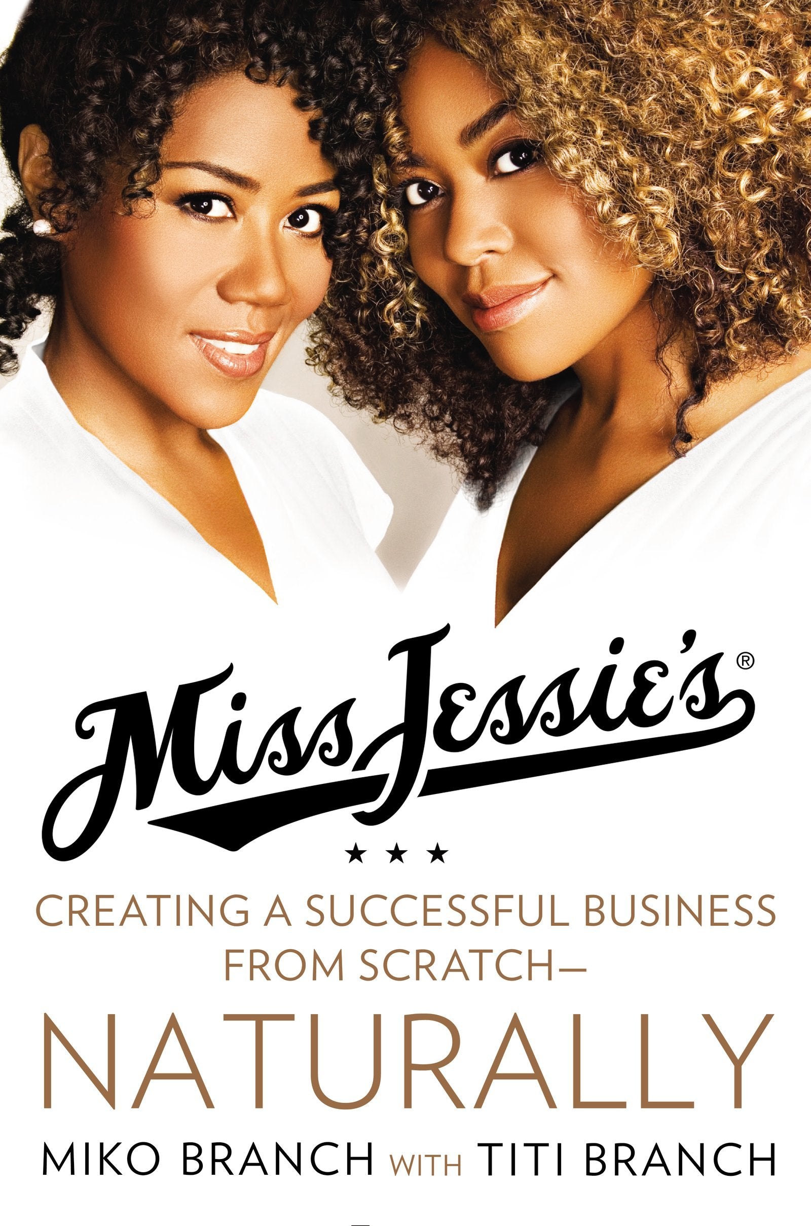 Miss Jessies: Creating a Successful Business from Scratch---Naturally-Used
