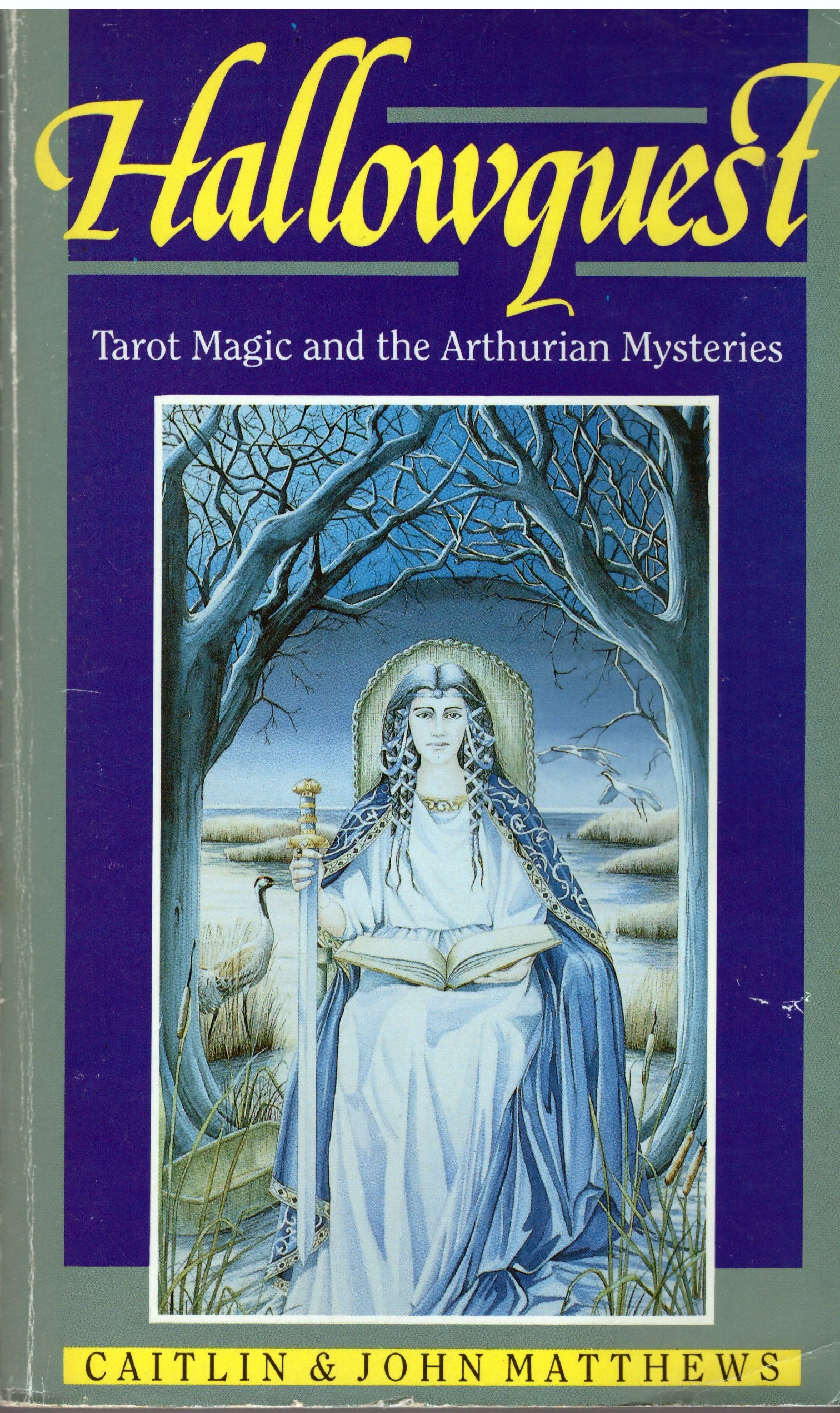 Hallowquest: Tarot Magic and the Arthurian Mysteries,New