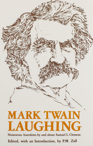 Mark Twain Laughing: Humorous Anecdotes By About Samuel L. Clemens,Used