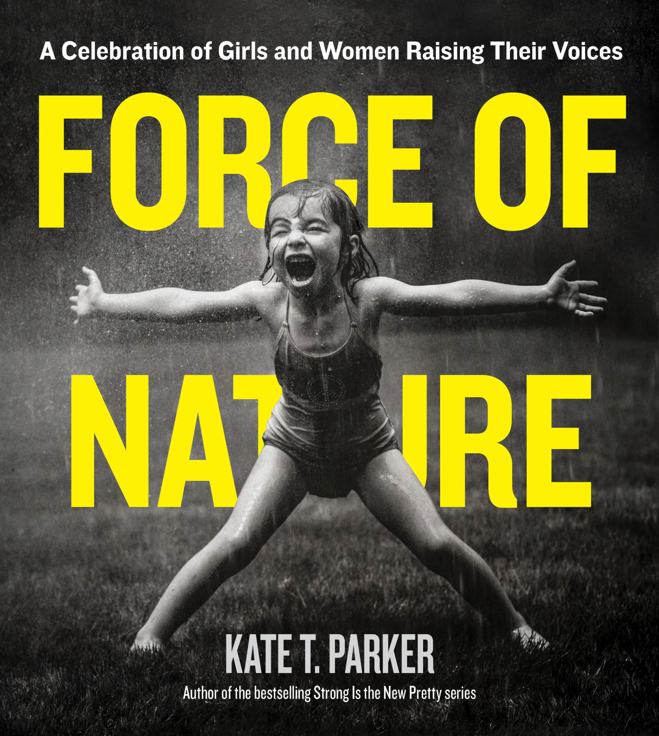 Force Of Nature: A Celebration Of Girls And Women Raising Their Voices,Used