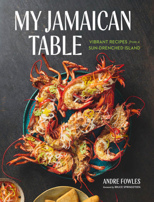 My Jamaican Table: Vibrant Recipes From A SunDrenched Island