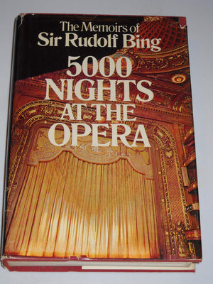 5000 Nights At The Opera: The Memoirs Of Sir Rudolf Bing