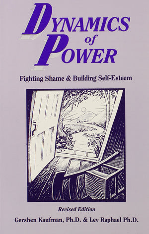 Dynamics of Power: Fighting Shame and Building SelfEsteem,Used