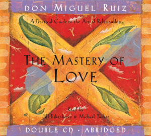 The Mastery of Love CD: A Practical Guide to the Art of Relationship (Toltec Wisdom),Used
