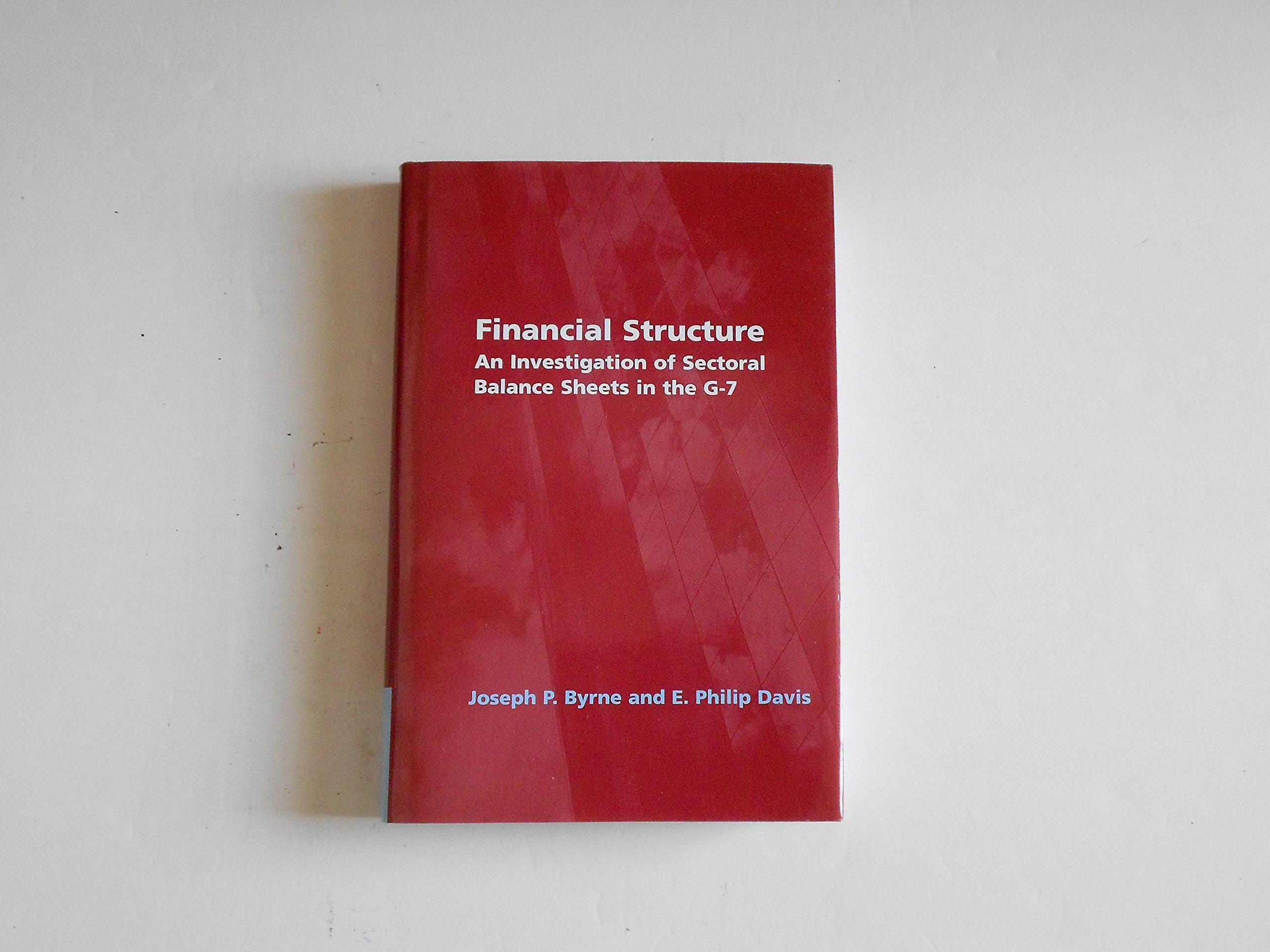 Financial Structure: An Investigation of Sectoral Balance Sheets in the G7 (National Institute of Economic and Social Research ,Used