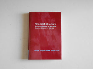 Financial Structure: An Investigation of Sectoral Balance Sheets in the G7 (National Institute of Economic and Social Research ,Used