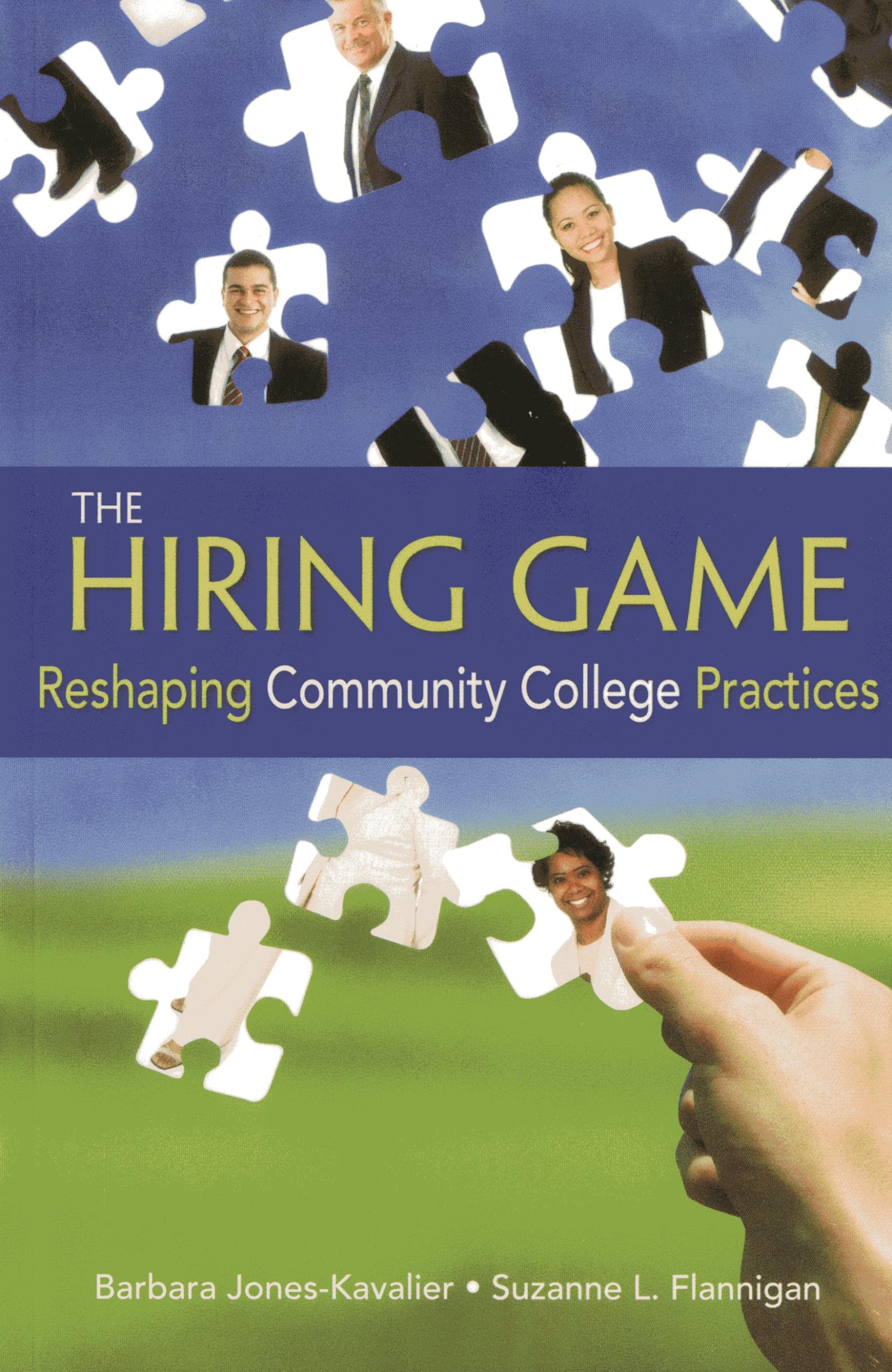 The Hiring Game: Reshaping Community College Practices,Used