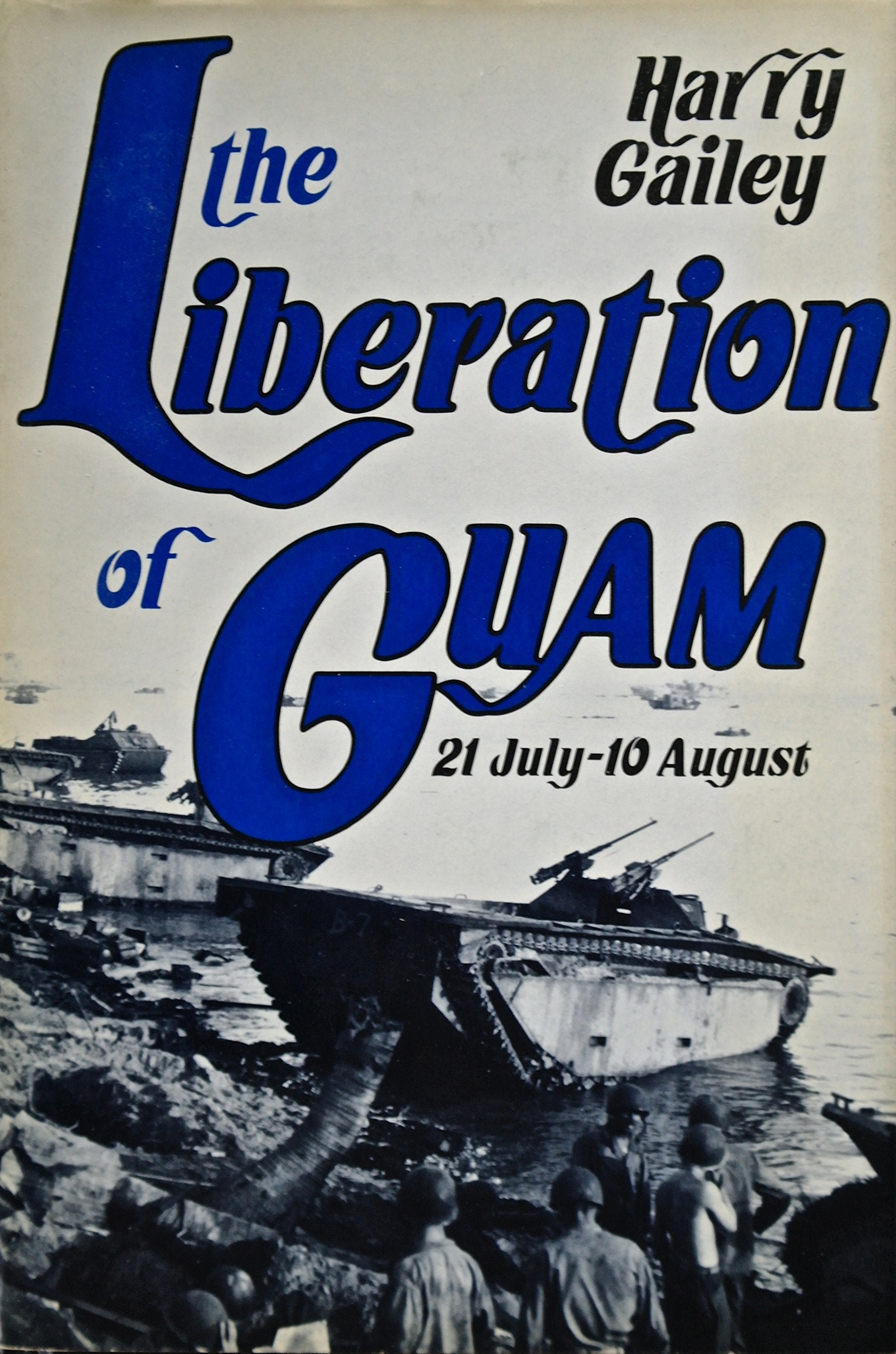 The Liberation of Guam, 21 July10 August, 1944,Used