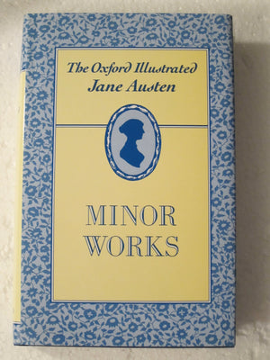 The Oxford Illustrated Jane Austen: Volume Vi: Minor Works (The Oxford Illustrated Jane Austen)