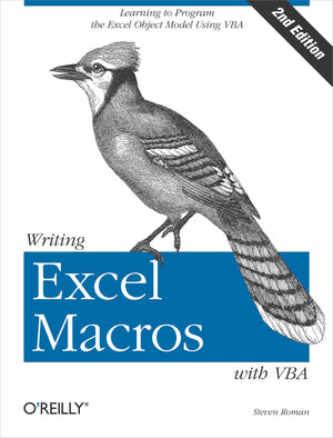 Writing Excel Macros with VBA: Learning to Program the Excel Object Model Using VBA,Used