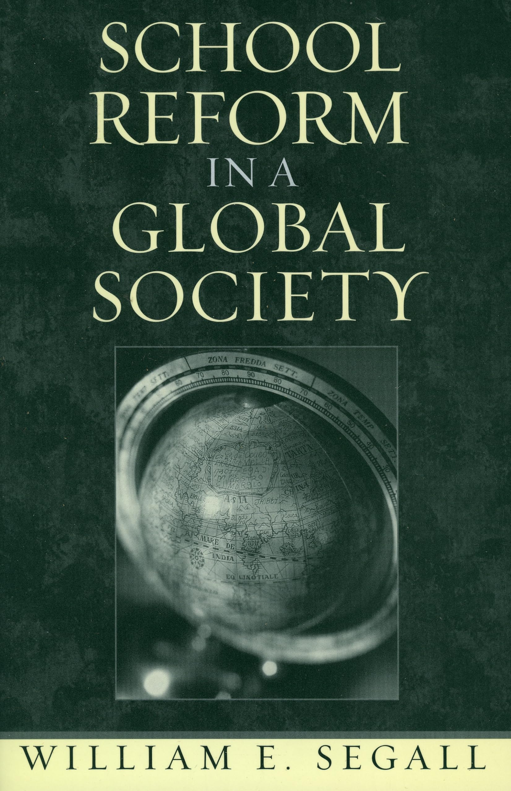 School Reform in a Global Society,Used