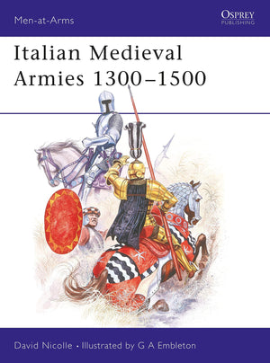 Italian Medieval Armies 13001500 (MenatArms, 136),Used