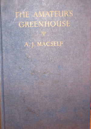 The amateur's greenhouse (Collingridge standard guides),Used