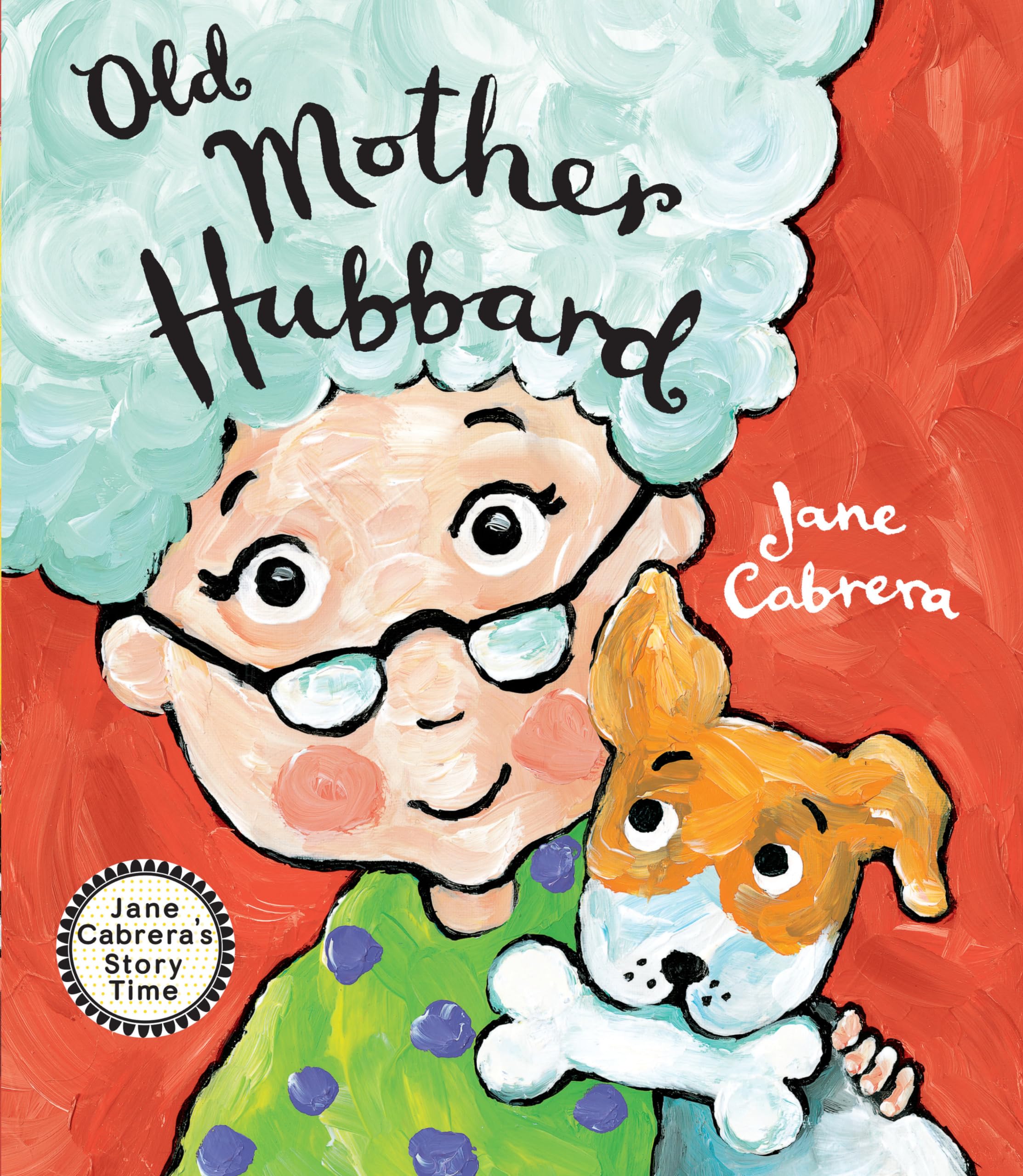 Old Mother Hubbard (Jane Cabrera'S Story Time),Used