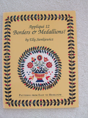 Applique 12 Borders and Medallions!: Patterns from Easy to Heirloom,Used
