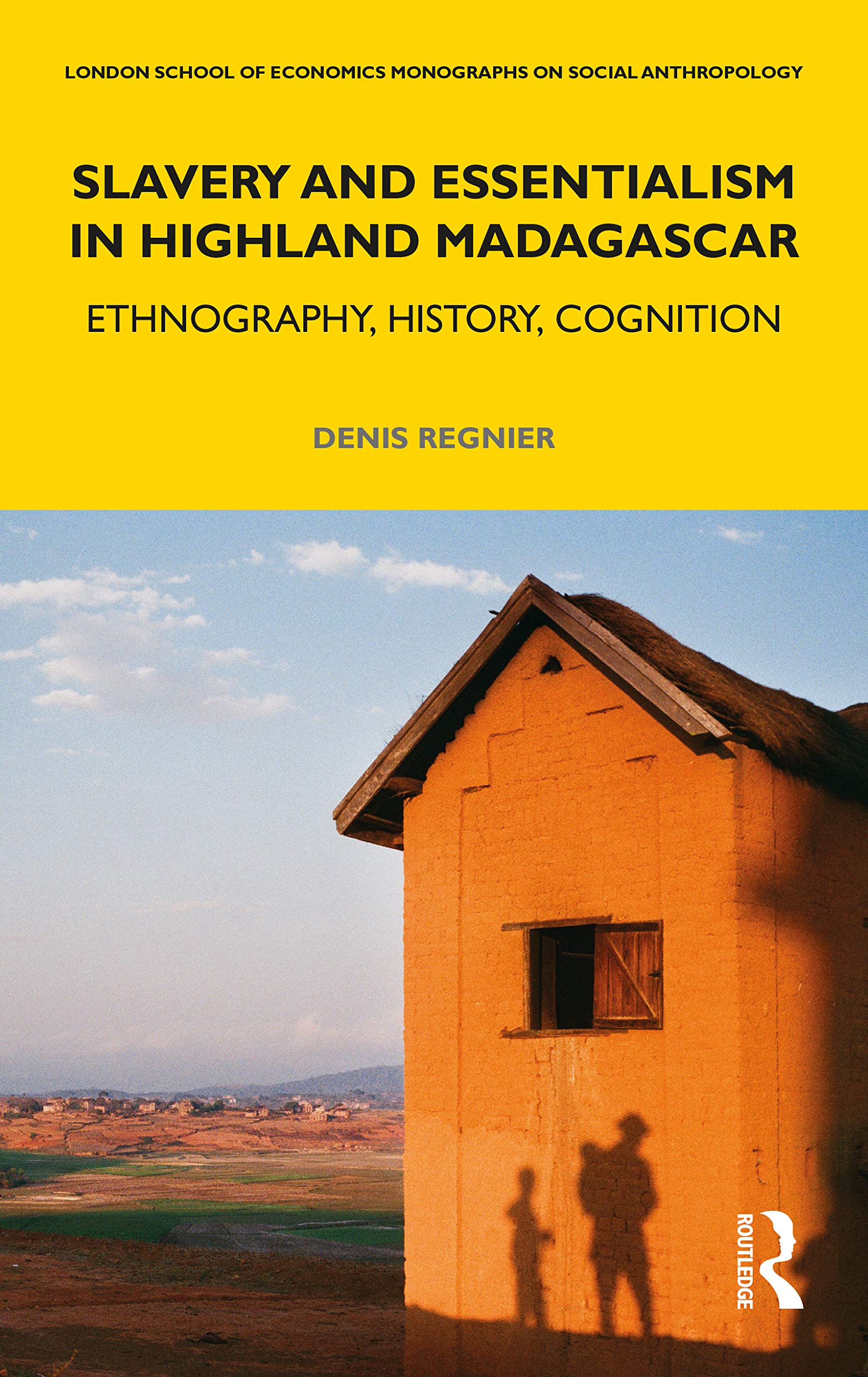 Slavery and Essentialism in Highland Madagascar (LSE Monographs on Social Anthropology),Used