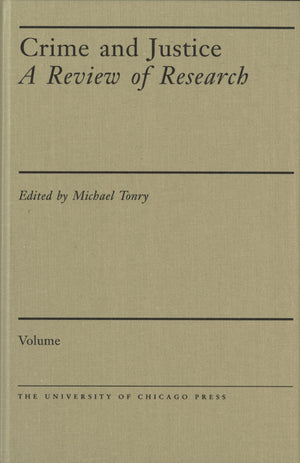 Crime And Justice, Volume 18: Beyond The Law: Crime In Complex Organizations (Volume 18) (Crime And Justice: A Review Of Researc