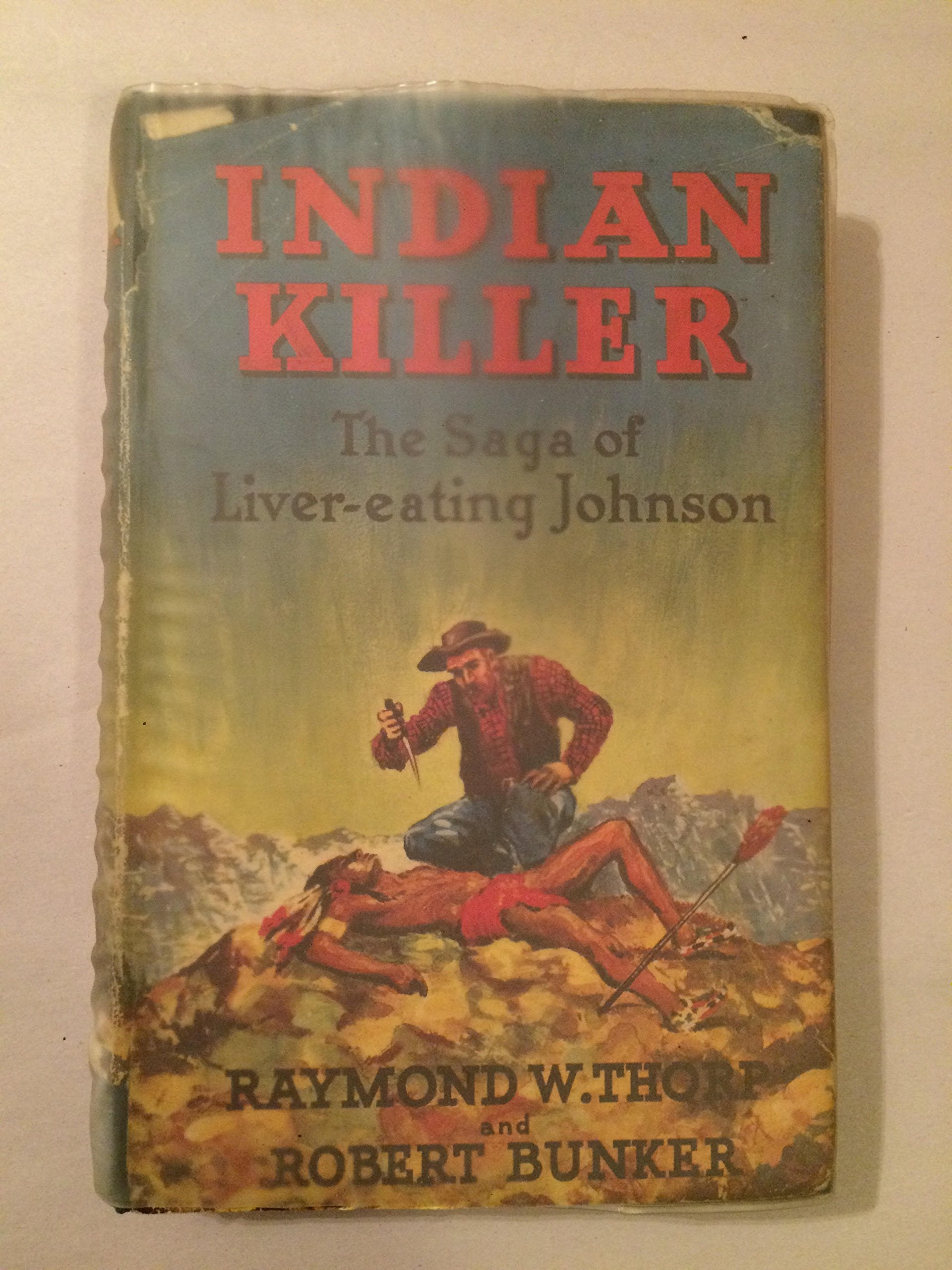 Crow Killer: The Saga Of Livereating Johnson,New