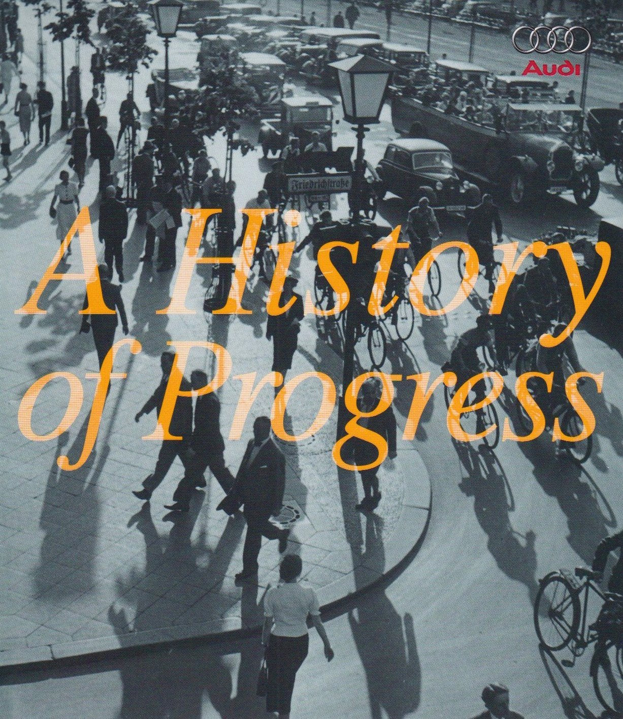 A History of Progress: Chronicle of the Audi AG,New