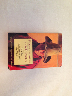 Paintbrushes and Pistols: How the Taos Artists Sold the West,Used
