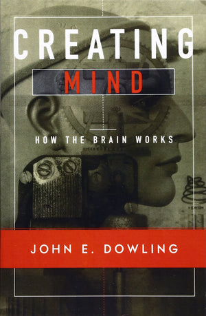 Creating Mind: How the Brain Works,Used