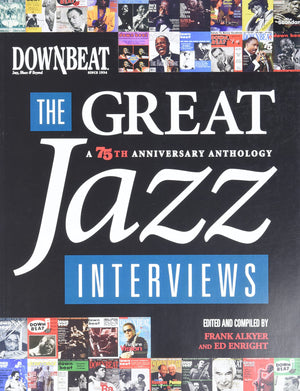 DownBeat  The Great Jazz Interviews: A 75th Anniversary Anthology  Jazz Book with Interviews, Insights, and Photographs,Used