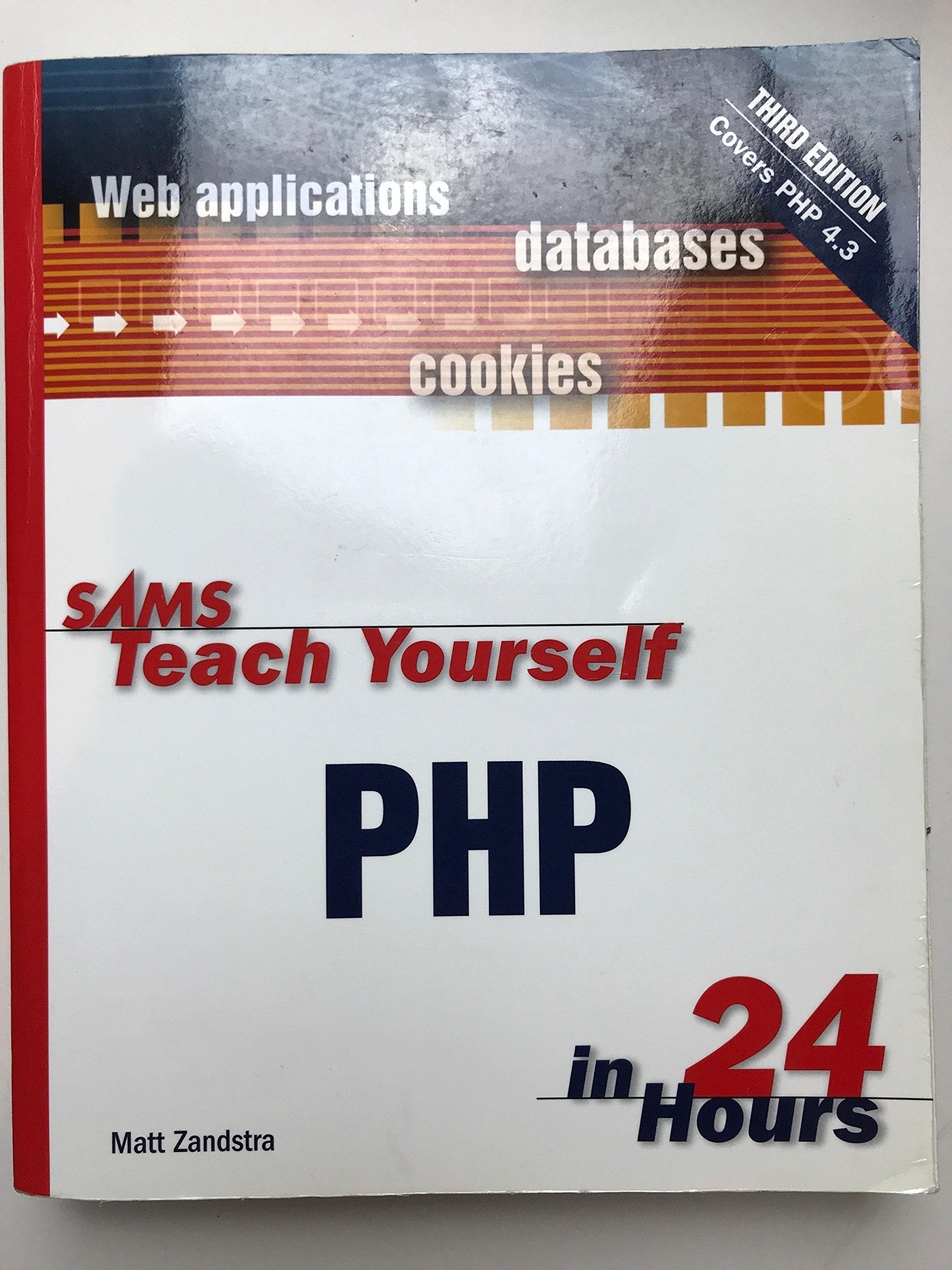 Sams Teach Yourself Php In 24 Hours (3Rd Edition): Php In 24 Hours,New