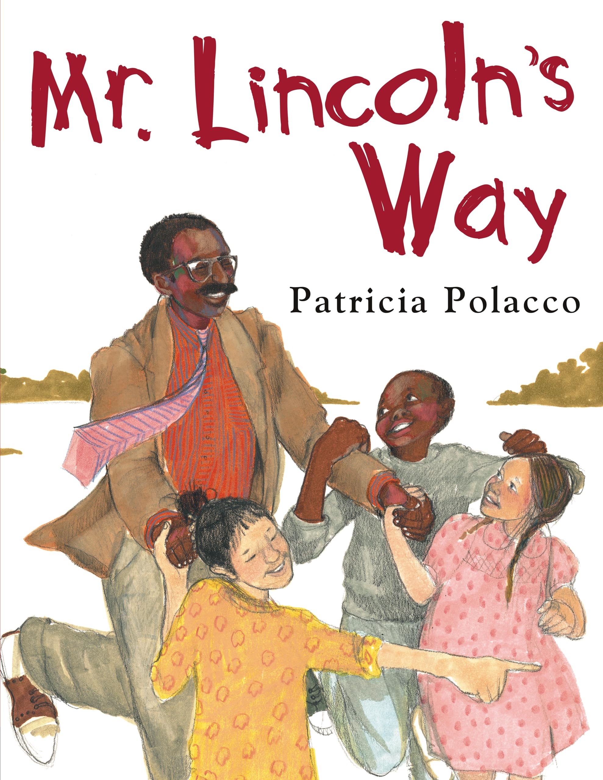 Mr. Lincoln's Way,New