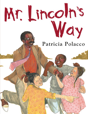Mr. Lincoln's Way,New