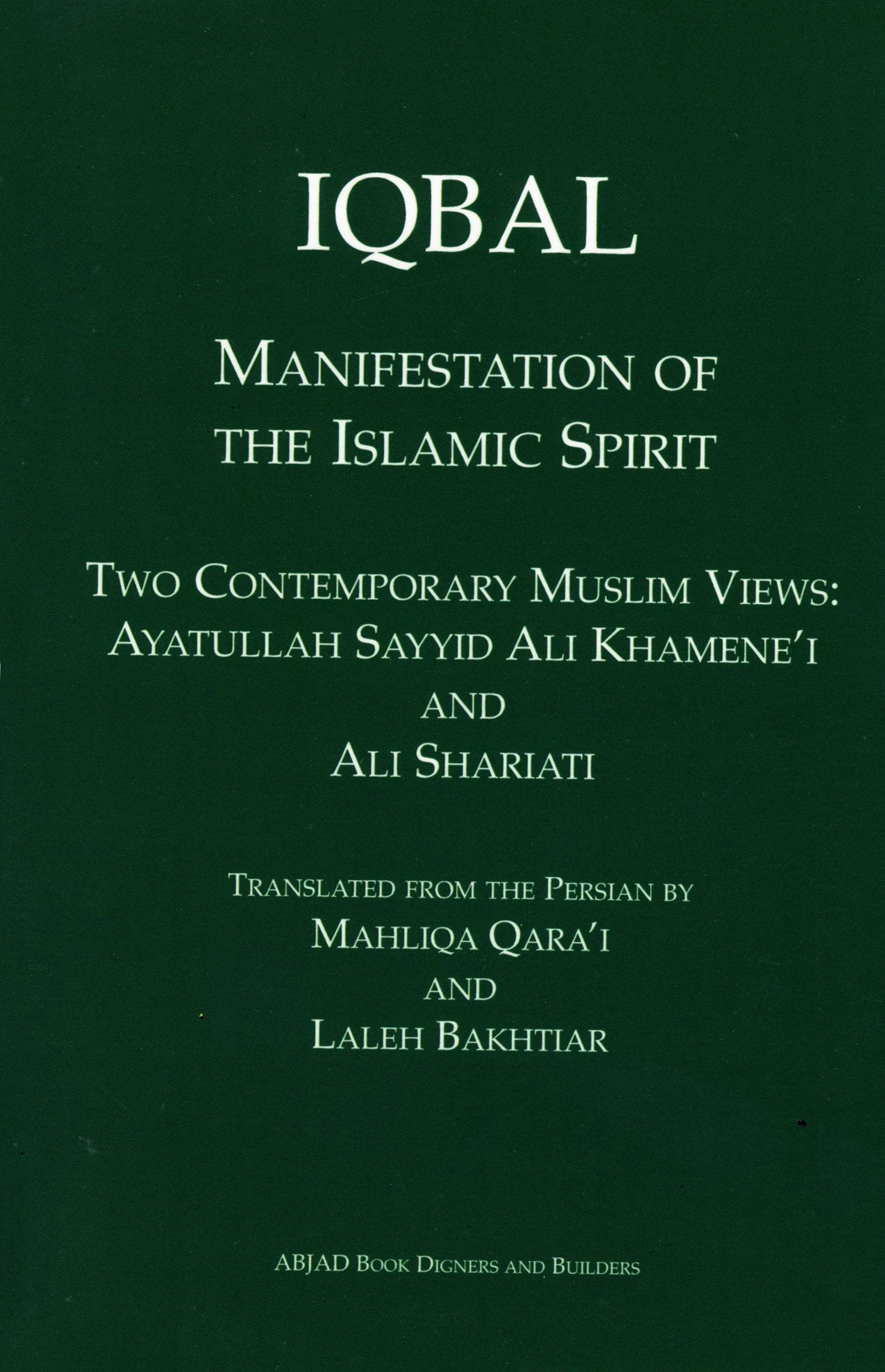 IQBAL: Manifestation of the Islamic Spirit,New