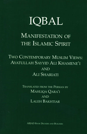 IQBAL: Manifestation of the Islamic Spirit,New