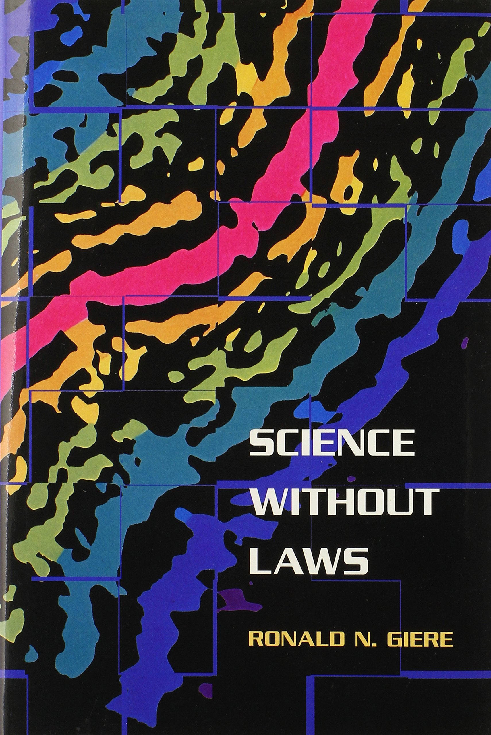 Science Without Laws (Science And Its Conceptual Foundations),New