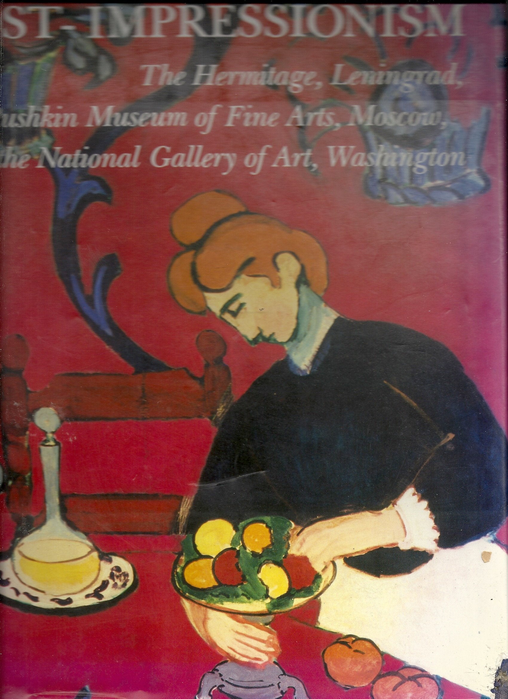 Impressionism And Postimpressionism: The Hermitage, Leningrad, The Pushkin Museum Of Fine Arts, Moscow And The National Gallery