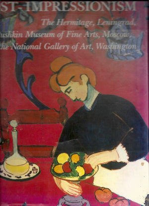 Impressionism And Postimpressionism: The Hermitage, Leningrad, The Pushkin Museum Of Fine Arts, Moscow And The National Gallery
