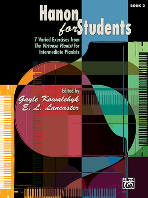 Hanon for Students, Bk 3: 7 Varied Exercises from The Virtuoso Pianist for Intermediate Pianists,Used