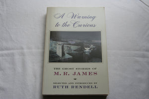 A Warning to the Curious: Ghost Stories,Used