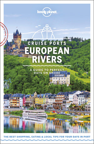Lonely Planet Cruise Ports European Rivers 1 (Travel Guide)