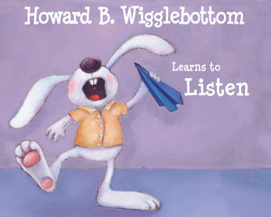 Howard B. Wigglebottom Learns To Listen,New