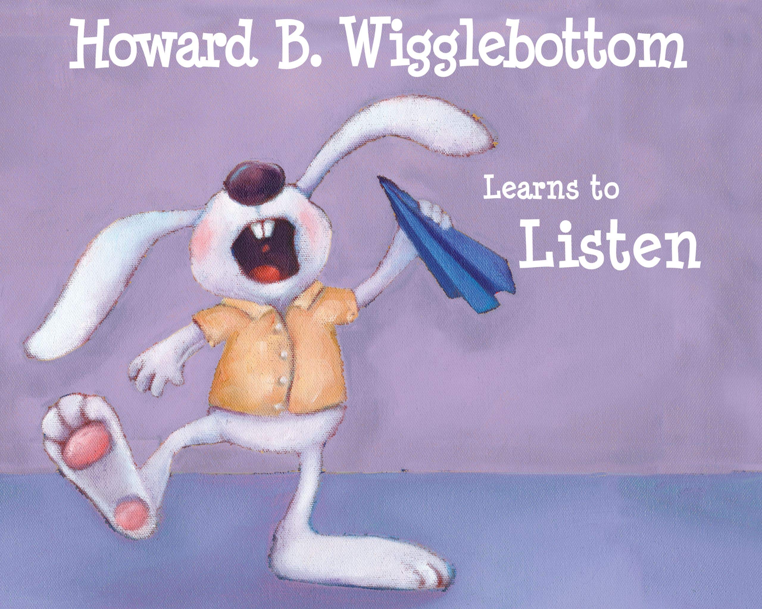 Howard B. Wigglebottom Learns to Listen,Used