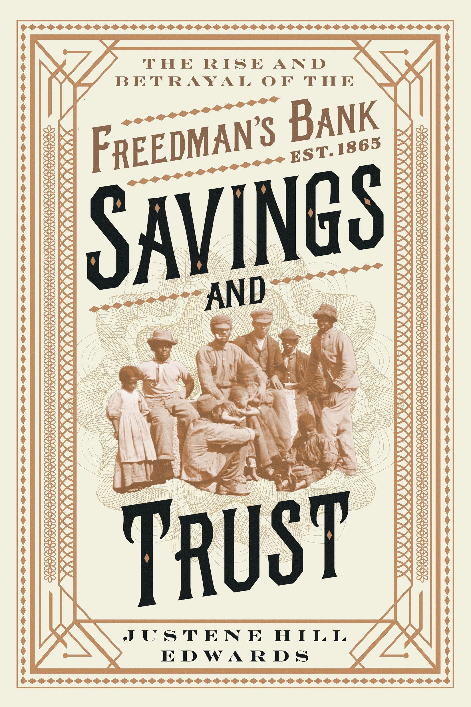 Savings And Trust: The Rise And Betrayal Of The FreedmanS Bank