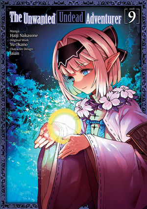 The Unwanted Undead Adventurer (Manga): Volume 9 (The Unwanted Undead Adventuerer (Manga), 9)