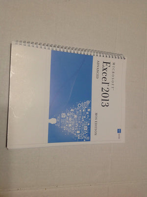Excel 2013: Advanced, Mos Edition Advanced, Mos Edition,Used