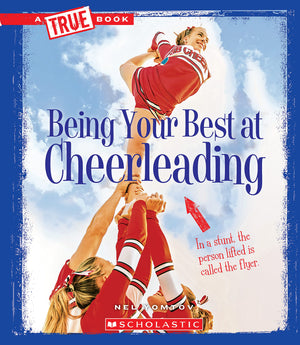 Being Your Best at Cheerleading (A True Book: Sports and Entertainment) (Library Edition) (A True Book (Relaunch)),Used