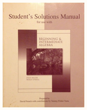 Student's Solutions Manual for use with Beginning and Intermediate Algebra,Used