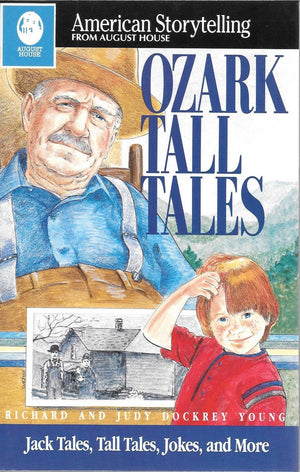Ozark Tall Tales: Collected from the Oral Tradition (American Storytelling),Used