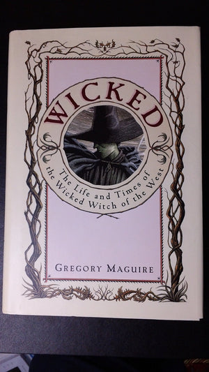 Wicked: The Life and Times of the Wicked Witch of the West,New