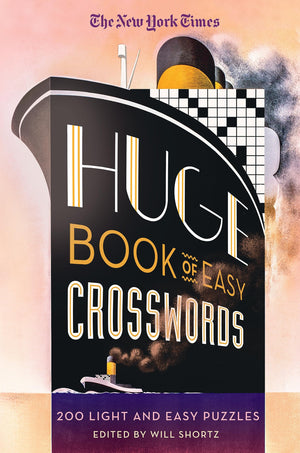 The New York Times Huge Book of Easy Crosswords: 200 Light and Easy Puzzles,New