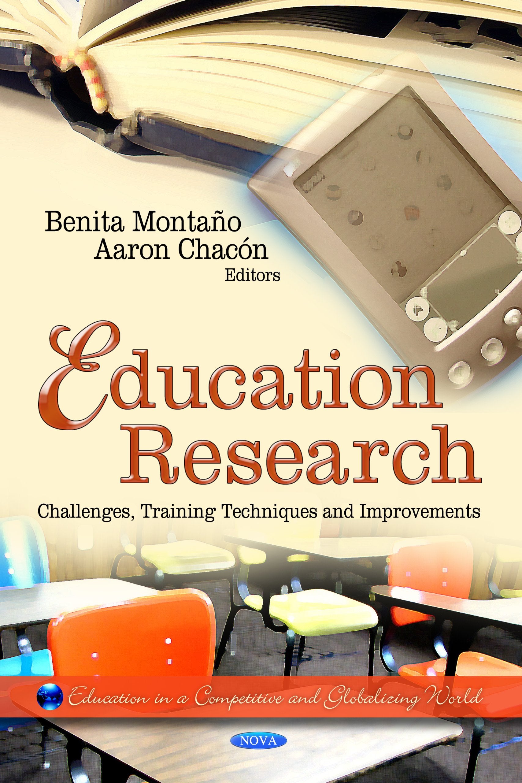 Education Research: Challenges, Training Techniques and Improvements (Education in a Competitive and Globalizing World),Used