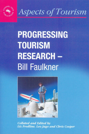 Progressing Tourism Research  Bill Faulkner (Aspects of Tourism, 9),Used